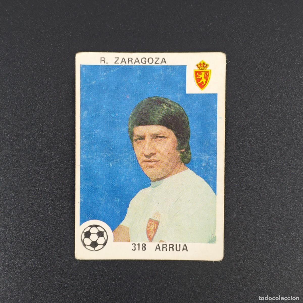 Figurine di Calcio: CROMO LIGA ESPA&Ntilde;OLA MAGA 318 ARRUA REAL ZARAGOZA NUNCA PEGADO SIN PEGAR 78 79 1978 1979 RA526