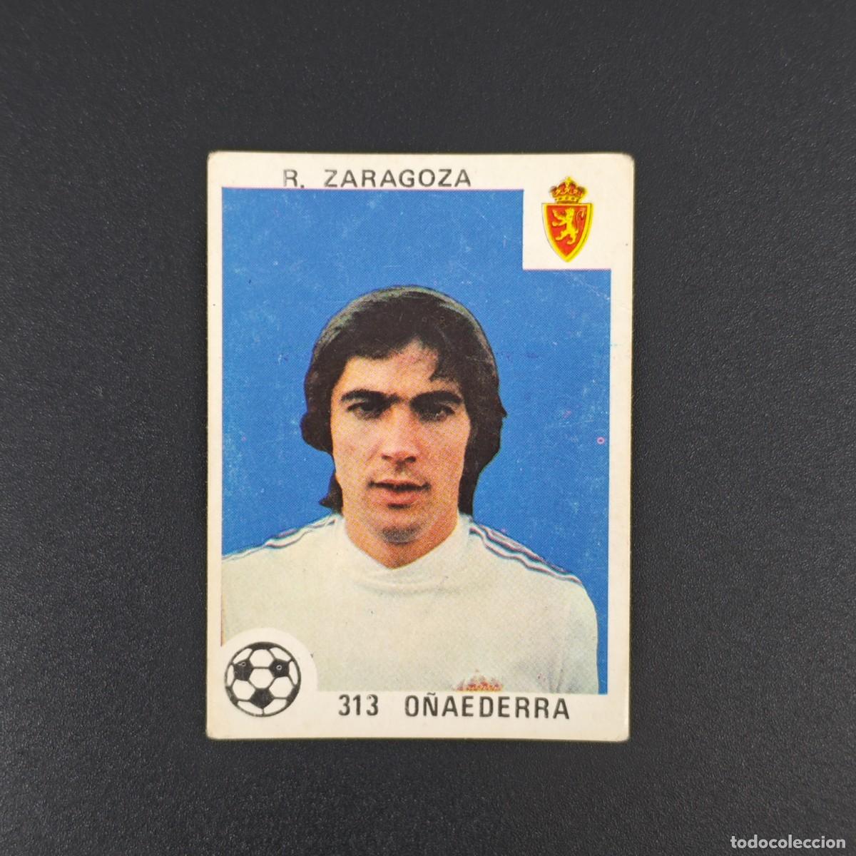 Figurine di Calcio: CROMO LIGA ESPA&Ntilde;OLA MAGA 313 O&Ntilde;AEDERRA REAL ZARAGOZA NUNCA PEGADO SIN PEGAR 78 79 1978 1979 RA526