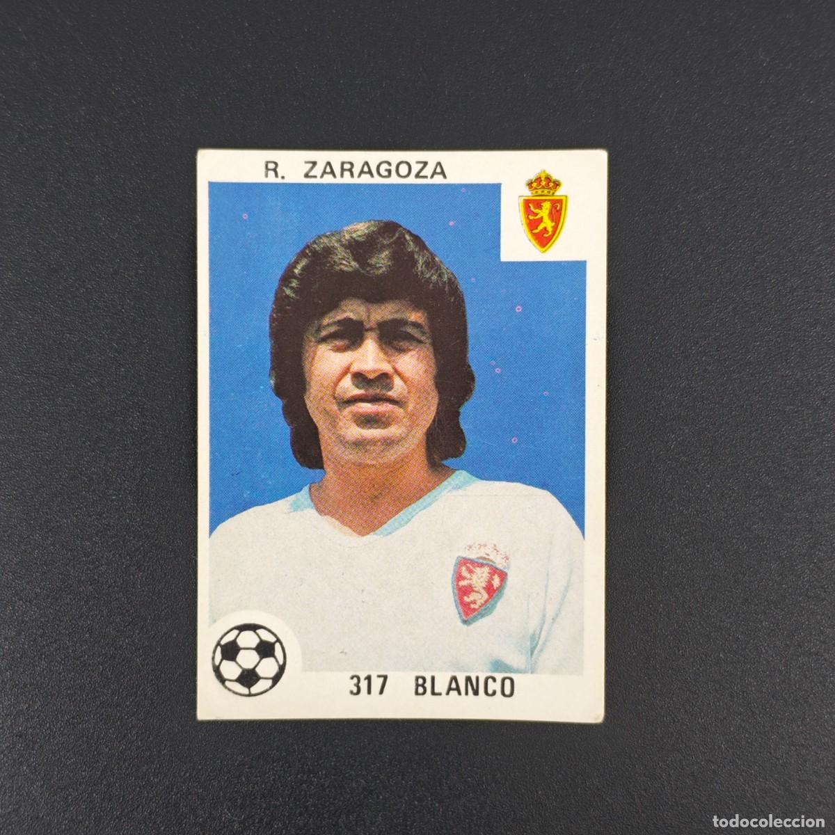 Fu&szlig;ball-Sticker: CROMO LIGA ESPA&Ntilde;OLA MAGA 317 BLANCO REAL ZARAGOZA NUNCA PEGADO SIN PEGAR 78 79 1978 1979 RA526