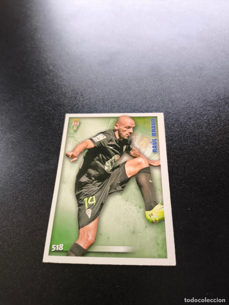 Cromos de F&uacute;tbol: 518 Ra&uacute;l Bravo BAJA CORDOBA MUNDICROMO LIGA 2014 2015 14 15 NO PANINI ESTE