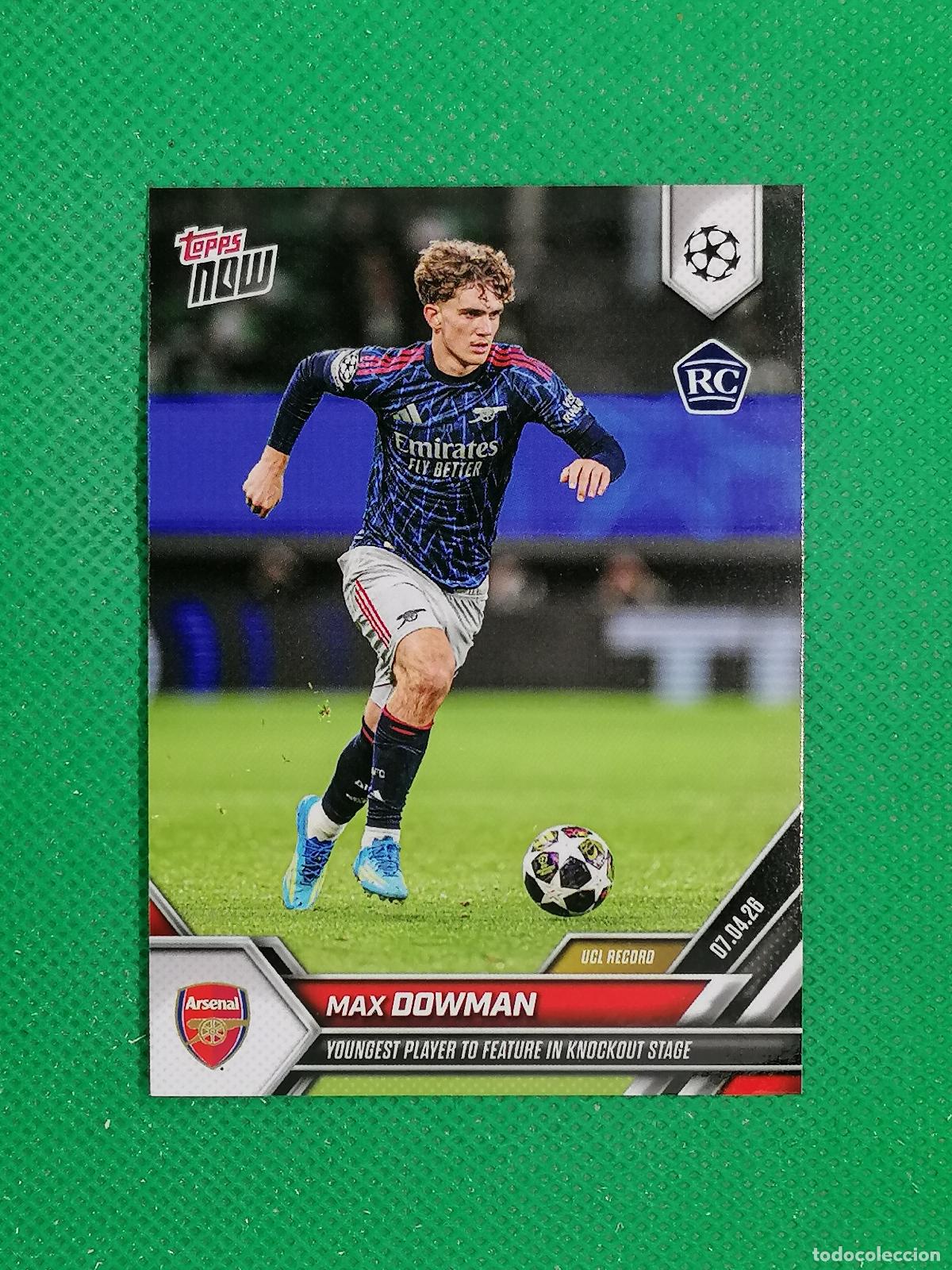 Cromos de f&uacute;tbol: MAX DOWMAN ARSENAL YOUNGEST PLAYER ROOKIE 116 ⚽ TOPPS NOW 2026 ⚽