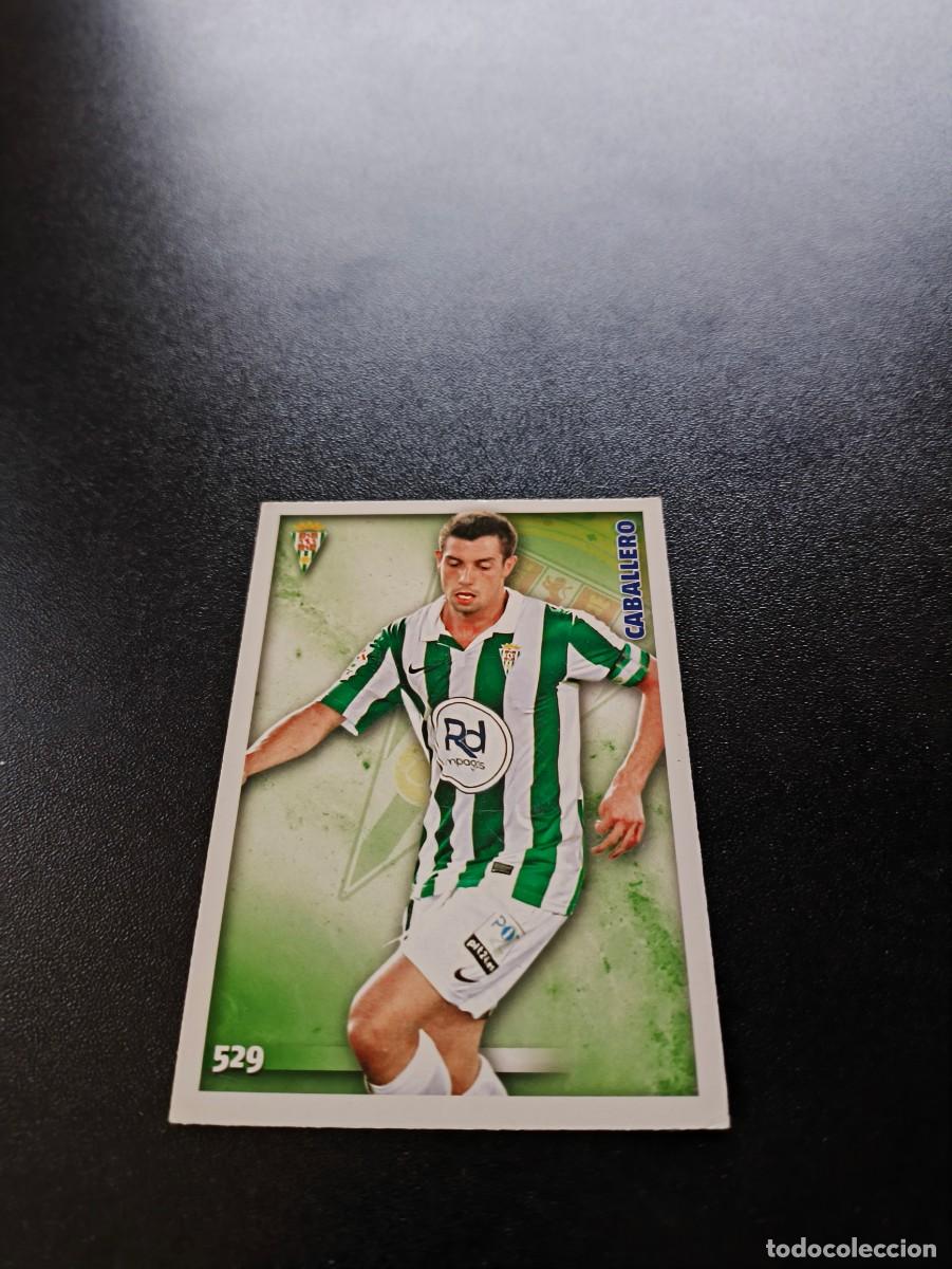Cromos de F&uacute;tbol: 529 Caballero CORDOBA MUNDICROMO LIGA 2014 2015 14 15 NO PANINI ESTE