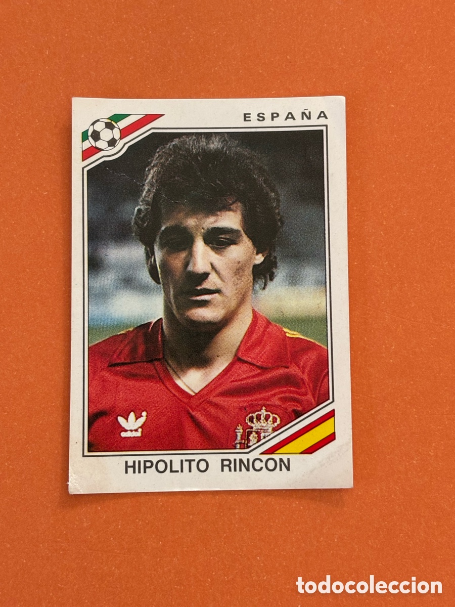 Cromos de F&uacute;tbol: 272 Hip&oacute;lito Rinc&oacute;n (Espa&ntilde;a) Mundial M&eacute;xico 86 PANINI. Nunca pegado