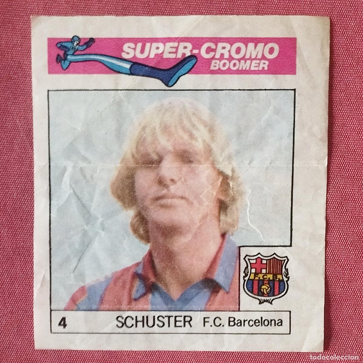 Cromos de F&uacute;tbol: SCHUSTER - F.C. BARCELONA - SUPER CROMO - CHICLE BOOMER