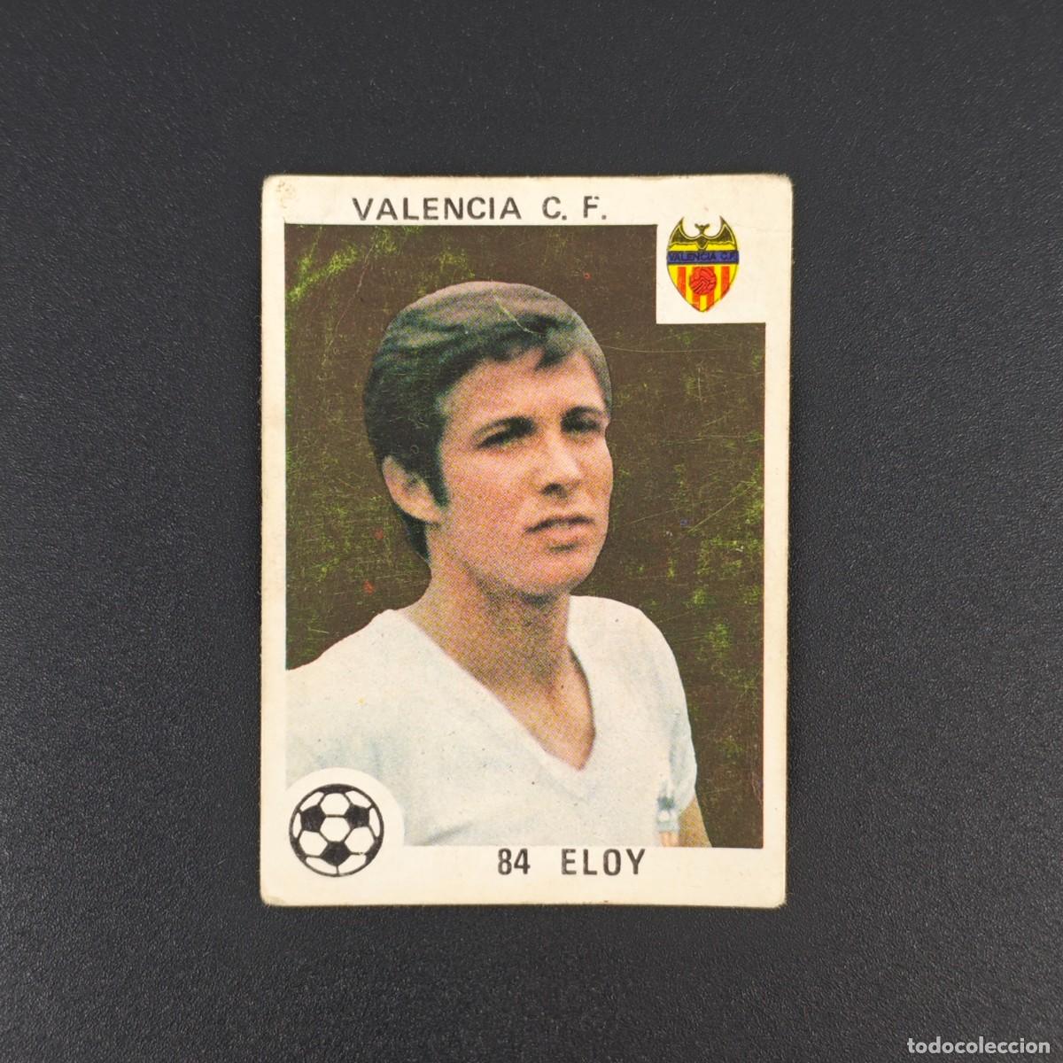 Cromos de F&uacute;tbol: CROMO LIGA ESPA&Ntilde;OLA MAGA 84 ELOY VALENCIA NUNCA PEGADO SIN PEGAR 78 79 1978 1979 RA526