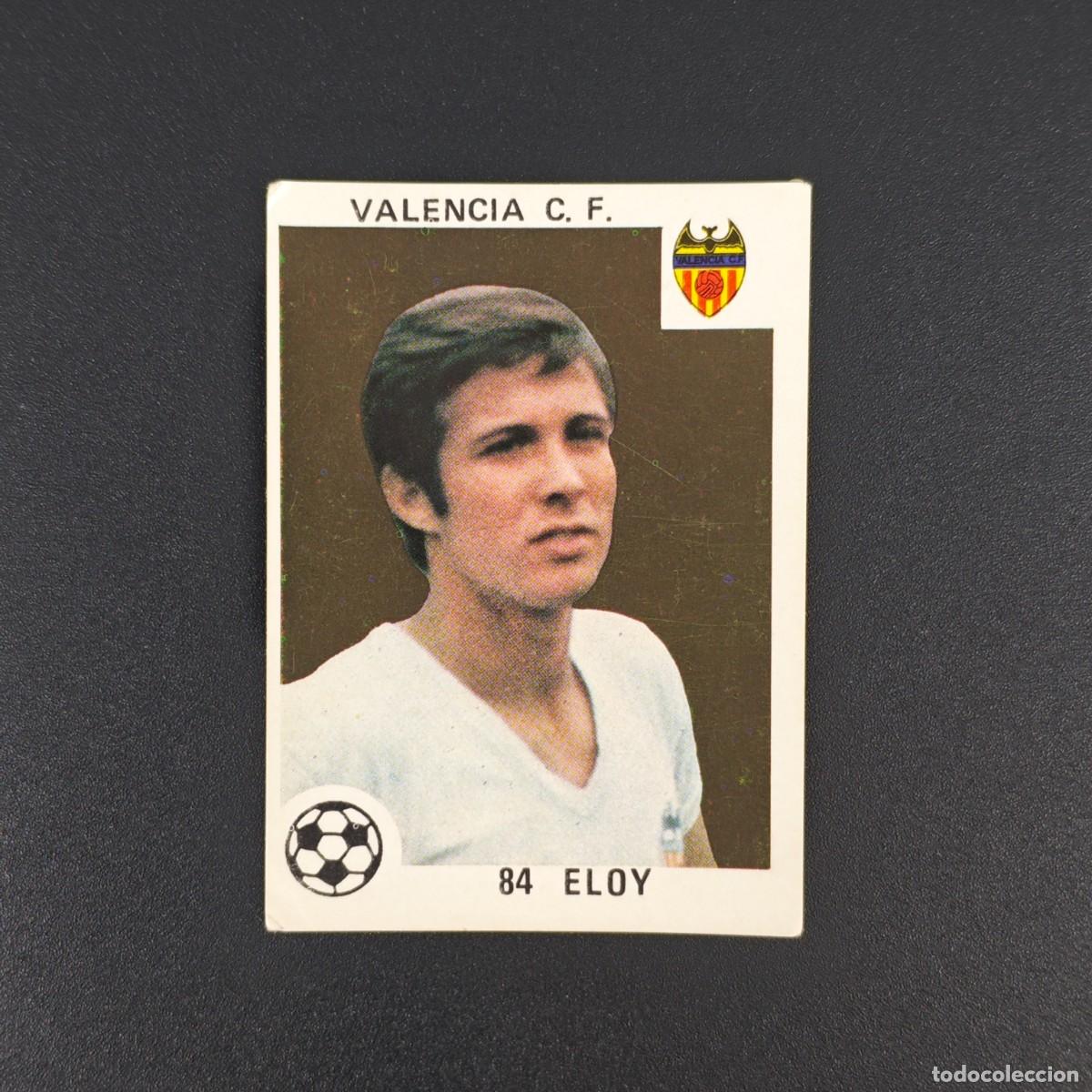 Cromos de F&uacute;tbol: CROMO LIGA ESPA&Ntilde;OLA MAGA 84 ELOY VALENCIA NUNCA PEGADO SIN PEGAR 78 79 1978 1979 RA526