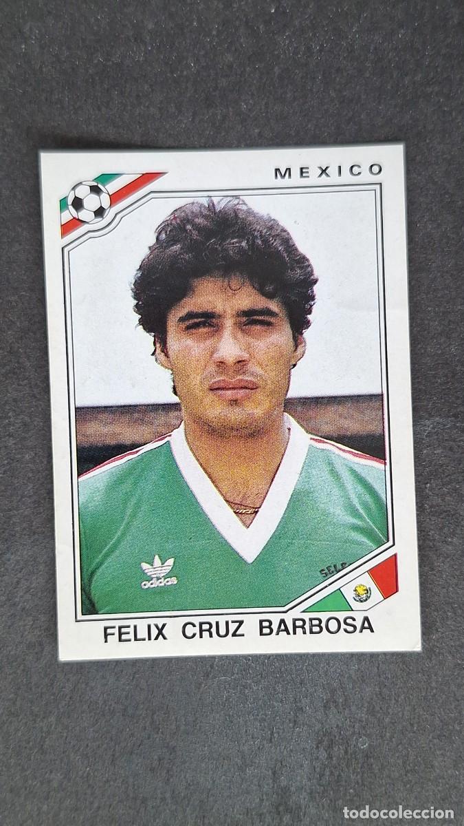Cromos de F&uacute;tbol: L3 FELIX CRUZ BARBOSA SELECCION MEXICO 114 MUNDIAL MEXICO 86 PANINI NUNCA PEGADO SIN PEGAR