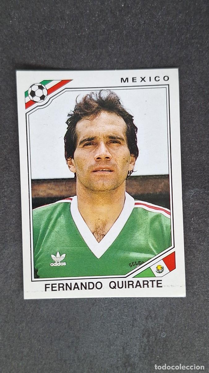 Cromos de F&uacute;tbol: L3 FERNANDO QUIRARTE SELECCION MEXICO 116 MUNDIAL MEXICO 86 PANINI NUNCA PEGADO SIN PEGAR