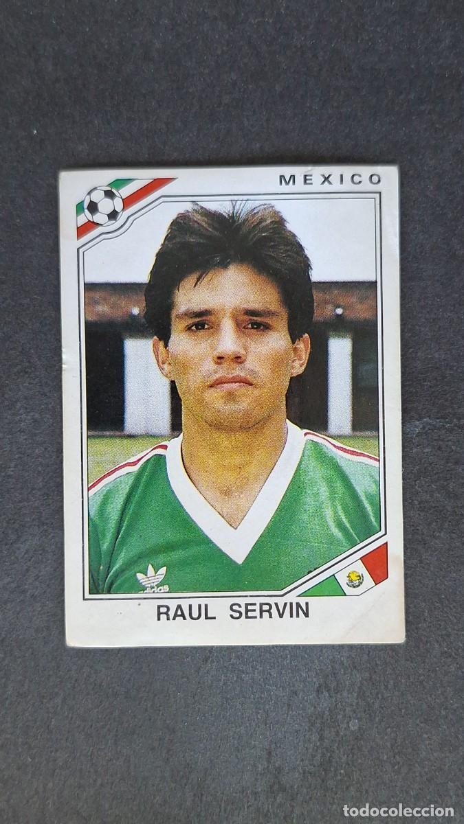 Cromos de F&uacute;tbol: L3 RAUL SERVIN SELECCION MEXICO 118 MUNDIAL MEXICO 86 PANINI NUNCA PEGADO SIN PEGAR