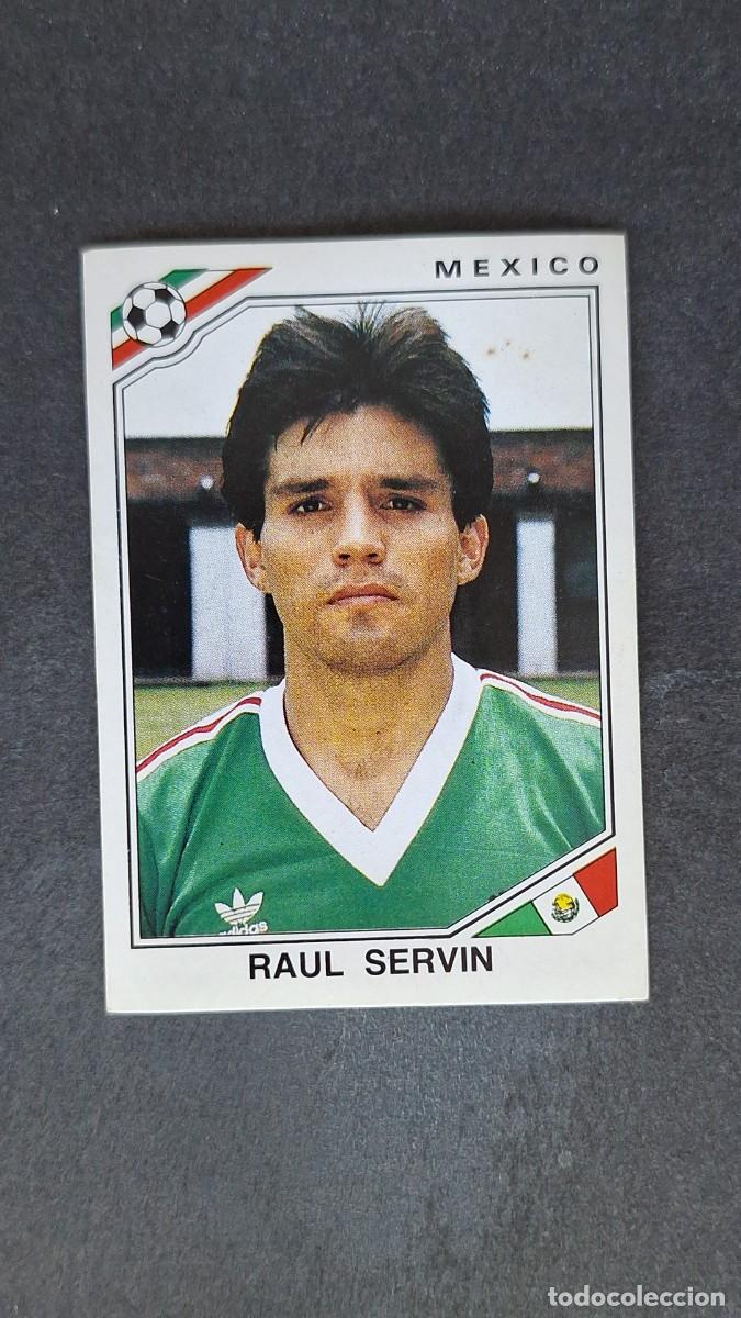 Cromos de F&uacute;tbol: L3 RAUL SERVIN SELECCION MEXICO 118 MUNDIAL MEXICO 86 PANINI NUNCA PEGADO SIN PEGAR