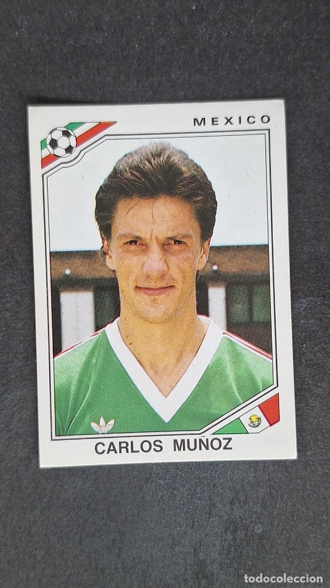 Cromos de F&uacute;tbol: L3 CARLOS MU&Ntilde;OZ SELECCION MEXICO 119 MUNDIAL MEXICO 86 PANINI NUNCA PEGADO SIN PEGAR
