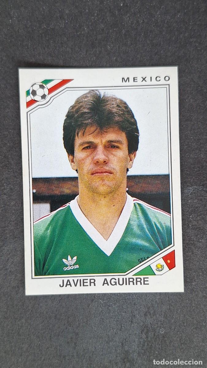 Cromos de F&uacute;tbol: L3 JAVIER AGUIRRE SELECCION MEXICO 122 MUNDIAL MEXICO 86 PANINI NUNCA PEGADO SIN PEGAR