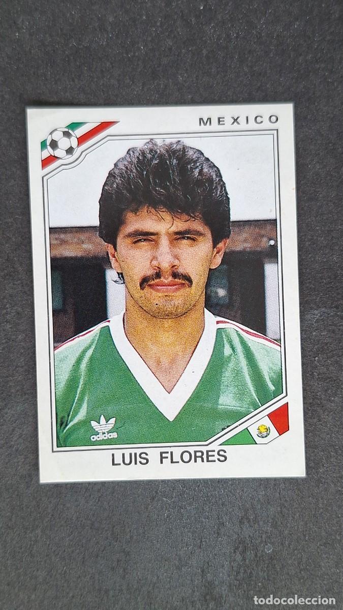 Cromos de F&uacute;tbol: L3 LUIS FLORES SELECCION MEXICO 125 MUNDIAL MEXICO 86 PANINI NUNCA PEGADO SIN PEGAR
