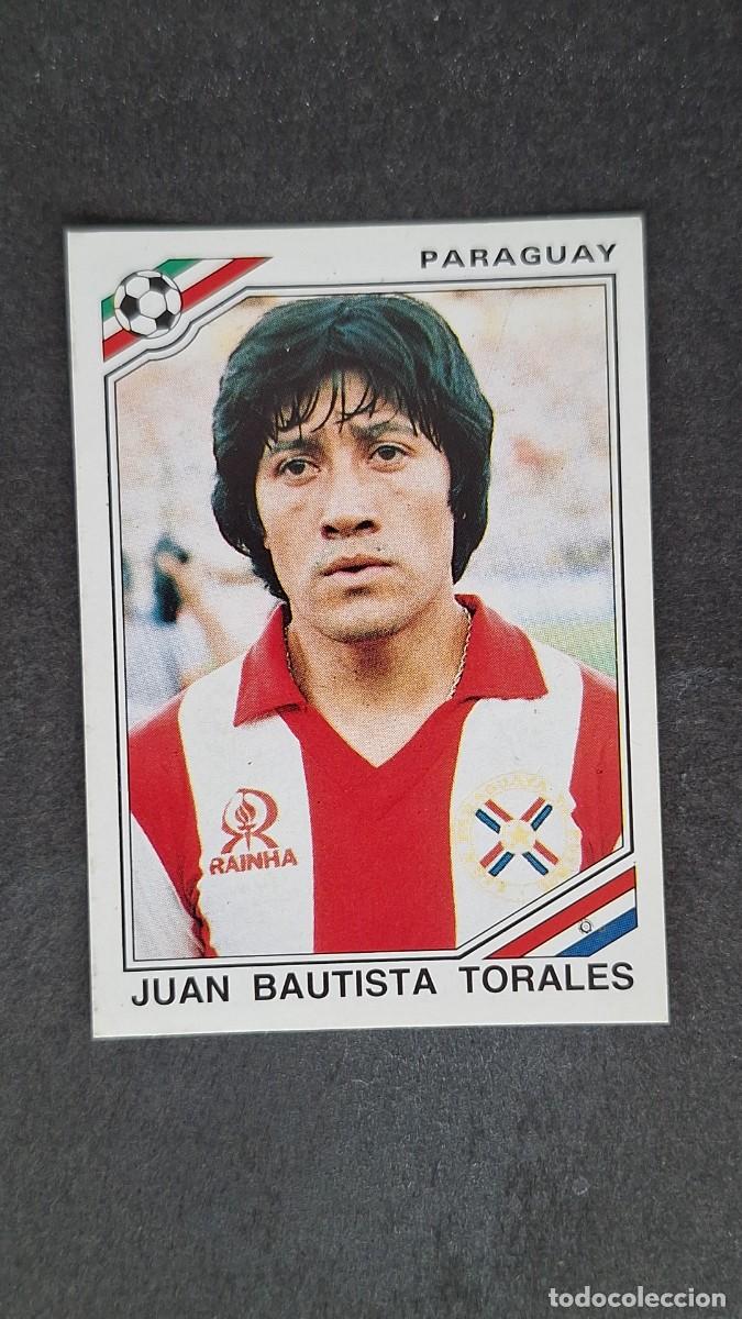 Football Stickers: L3 JUAN BAUTISTA TORALES SELECCION PARAGUAY 149 MUNDIAL MEXICO 86 PANINI NUNCA PEGADO SIN PEGAR