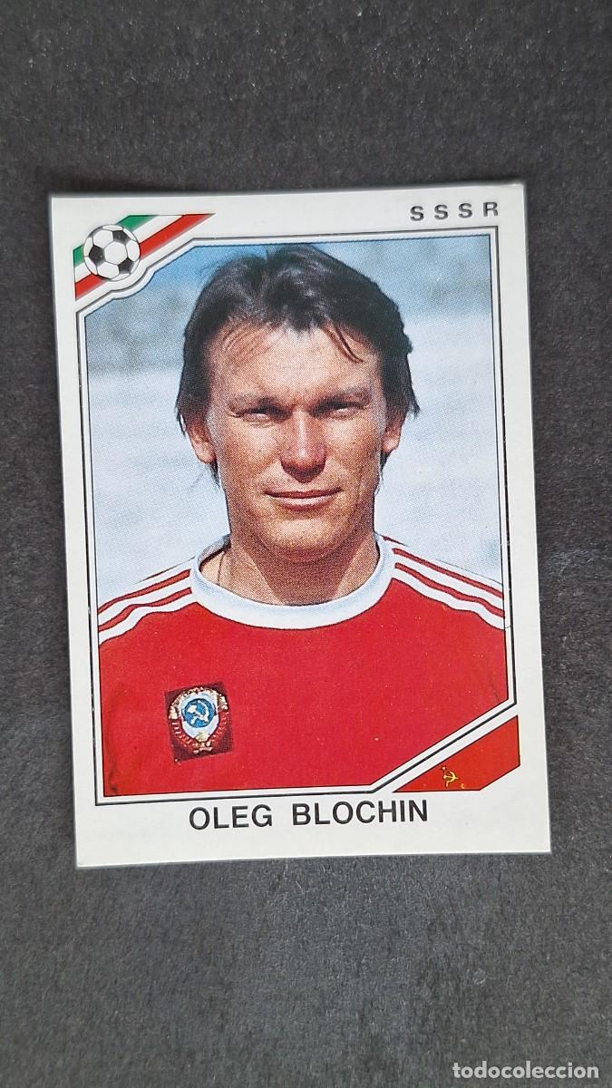 Cromos de Futebol: L3 OLEG BLOCHIN SELECCION SSSR 198 MUNDIAL MEXICO 86 PANINI NUNCA PEGADO SIN PEGAR