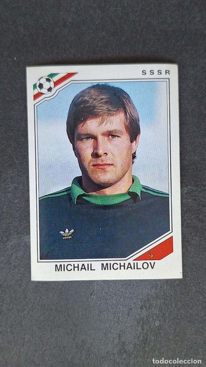 Cromos de Futebol: L3 MICHAIL MICHAILOV SELECCION SSSR 199 MUNDIAL MEXICO 86 PANINI NUNCA PEGADO SIN PEGAR