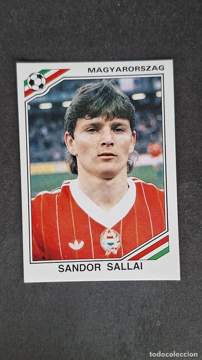 Cromos de F&uacute;tbol: L3 SANDOR SALLAI SELECCION HUNGRIA 203 MUNDIAL MEXICO 86 PANINI NUNCA PEGADO SIN PEGAR