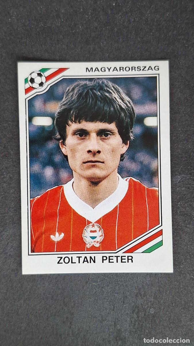 Cromos de F&uacute;tbol: L3 ZOLTAN PETER SELECCION HUNGRIA 207 MUNDIAL MEXICO 86 PANINI NUNCA PEGADO SIN PEGAR