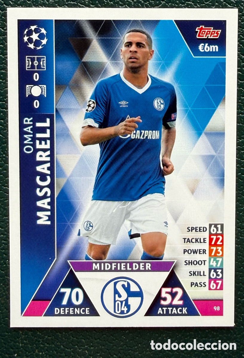 Cartes &agrave; collectionner de Football: 98 OMAR MASCARELL FC SCHALKE 04 FICHAS ALBUM MATCH ATTAX CHAMPIONS TOPPS 2018 2019 18 19