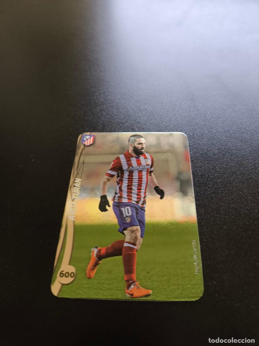 Cromos de F&uacute;tbol: 600 ARDA TURAN ATLETICO DE MADRID BRILLO LISO PLATA MUNDICROMO LIGA 2014 2015 14 15 NO PANINI ESTE