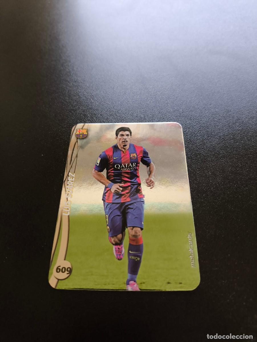 Cromos de Futebol: 609 LUIS SUAREZ BARCELONA BRILLO LISO PLATA MUNDICROMO LIGA 2014 2015 14 15 NO PANINI ESTE