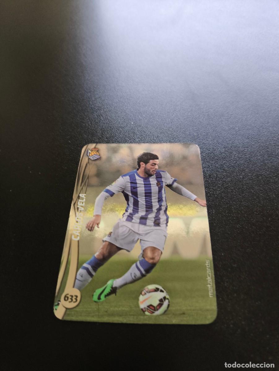 Cromos de Futebol: 633 CARLOS VELA REAL SOCIEDAD BRILLO LISO PLATA MUNDICROMO LIGA 2014 2015 14 15 NO PANINI ESTE