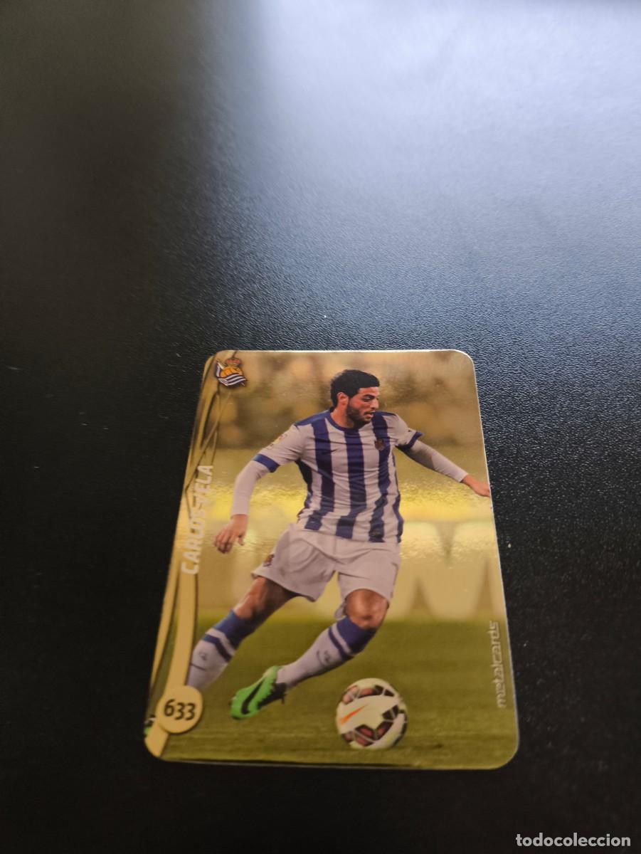 Cromos de Futebol: 633 CARLOS VELA REAL SOCIEDAD BRILLO LISO DORADO MUNDICROMO LIGA 2014 2015 14 15 NO PANINI ESTE