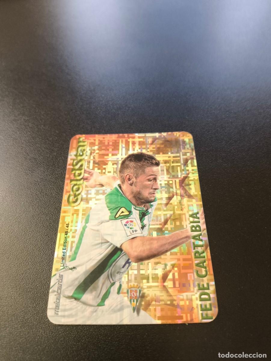 Cromos de Futebol: 45/45 FEDE CARTABIA CORDOBA GOLDSTAR TETRIS MUNDICROMO LIGA 2014 2015 NO PANINI ESTE