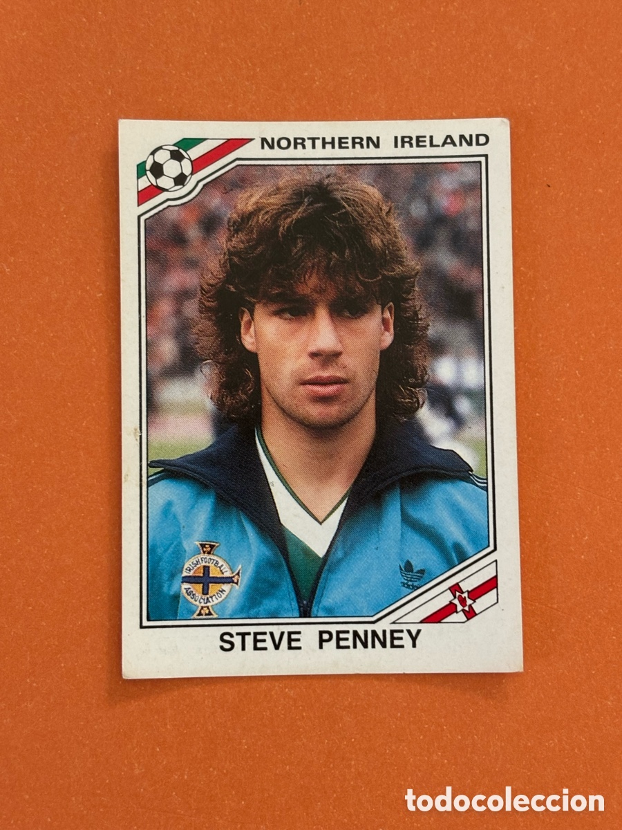 Cromos de F&uacute;tbol: STEVE PENNEY SELECCION IRLANDA NORTE 285 MUNDIAL MEXICO 1986 86 PANINI NUNCA PEGADO SIN PEGAR
