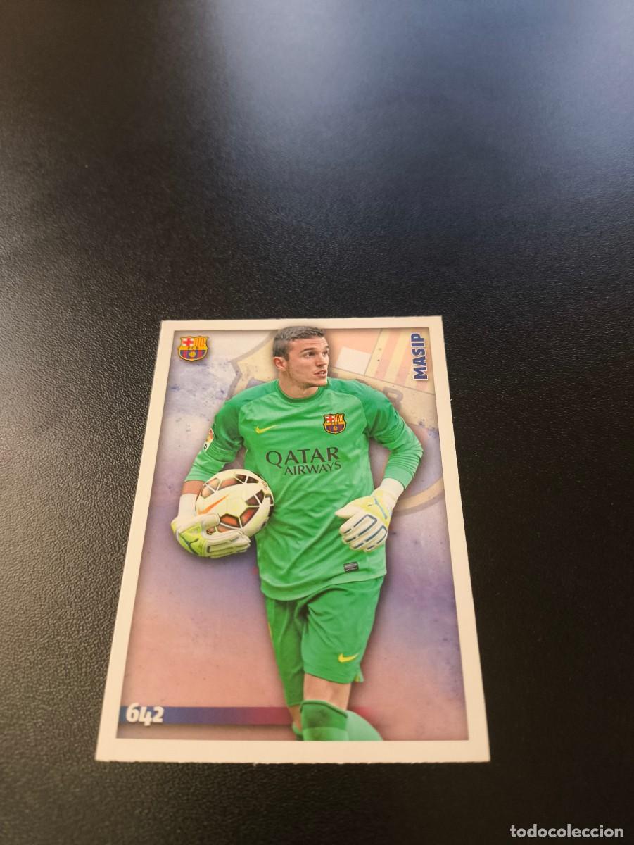 Cromos de F&uacute;tbol: 642 MASIP BARCELONA ULTIMA HORA UH MUNDICROMO LIGA 2014 2015 NO PANINI ESTE