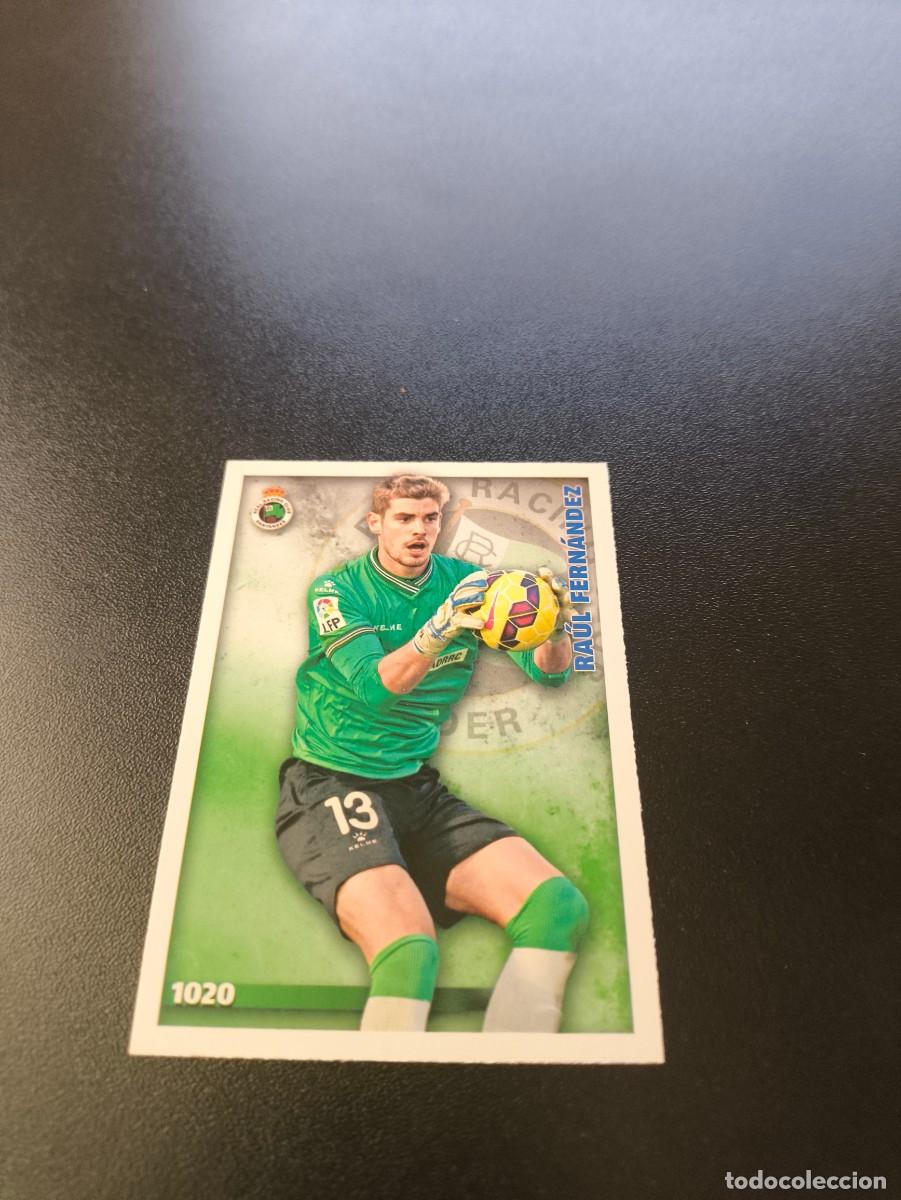 Cromos de F&uacute;tbol: 1020 RAUL FERNANDEZ RACING DE SANTANDER MUNDICROMO LIGA 2014 2015 PLATINUM NO PANINI ESTE