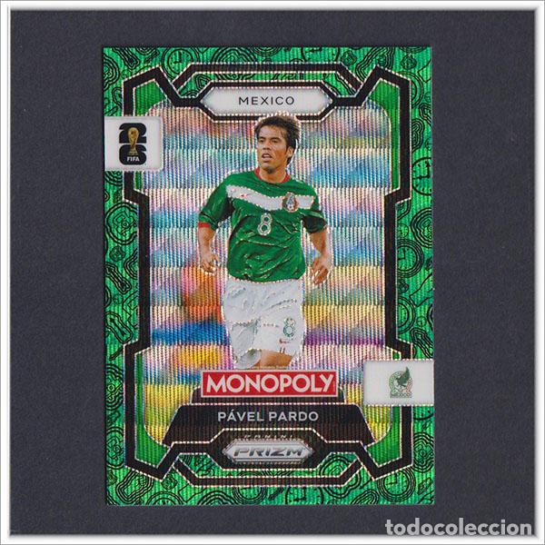 Cromos de F&uacute;tbol: FIFA WORLD CUP 2026 PANINI PRIZM MONOPOLY PAVEL PARDO 54 VERDE GREEN MEXICO COLECCI&Oacute;N ALBUM MUNDIAL