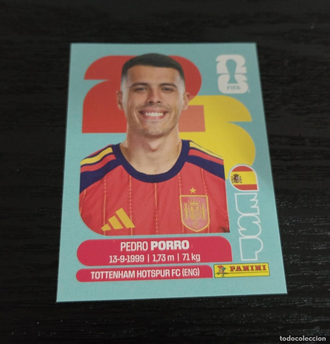 Cromos de F&uacute;tbol: -PANINI MUNDIAL QATAR 2022 : ESP 6 PEDRO PORRO ( ESPA&Ntilde;A ) TOTTENHAM