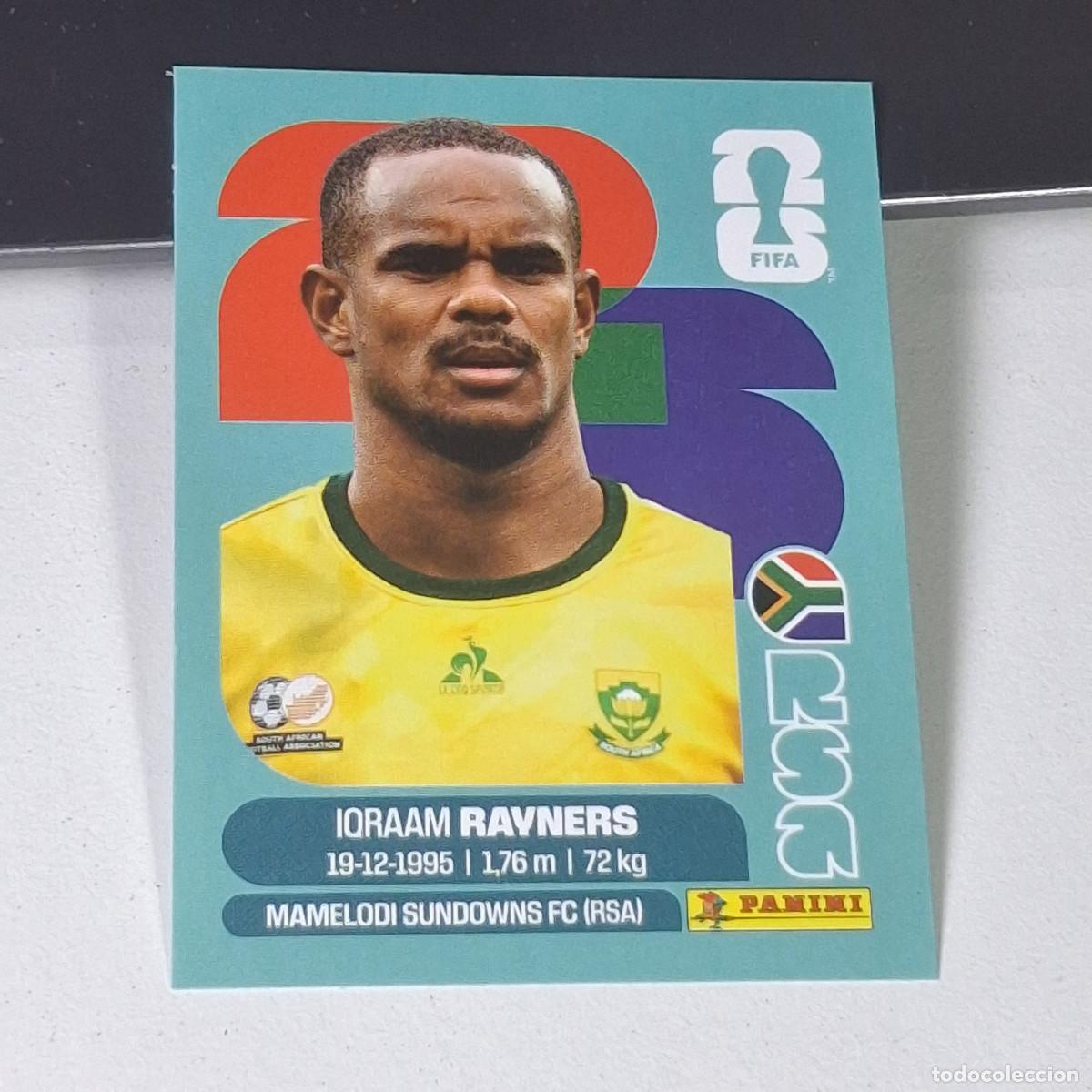Cromos de F&uacute;tbol: B8 RSA 18 RSA18 IQRAAM RAYNERS SUD&Aacute;FRICA RSA SOUTH AFRIKA MUNDIAL FIFA WORLD CUP 2026 STICKER PANINI