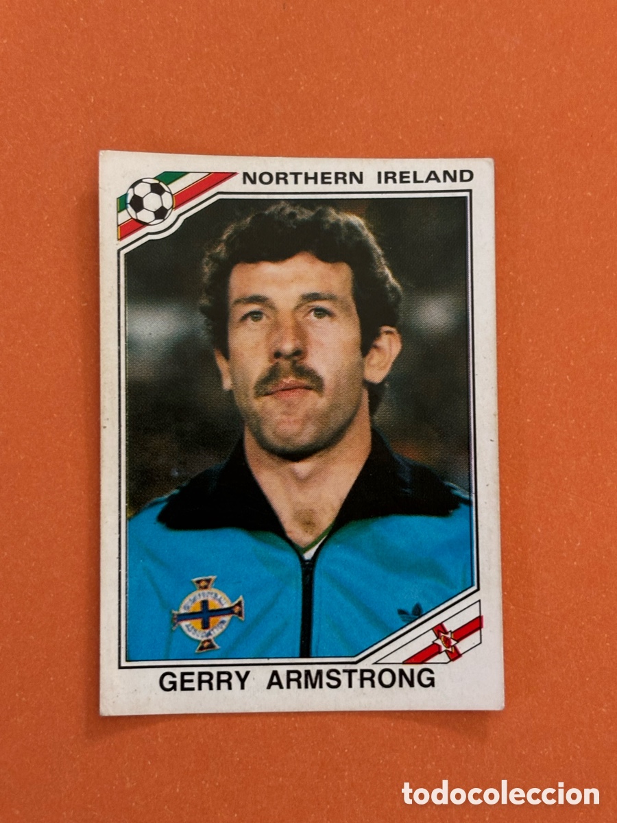 Cromos de F&uacute;tbol: GERRY ARMSTRONG IRLANDA DEL NORTE 287 MUNDIAL MEXICO 1986 86 PANINI NUNCA PEGADO