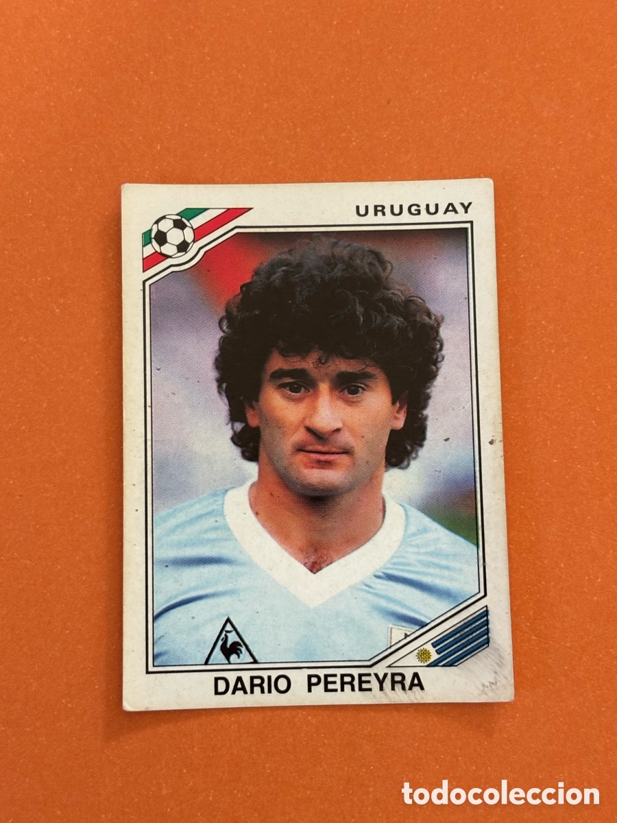Cromos de F&uacute;tbol: DARIO PEREYRA SELECCION URUGUAY 315 MUNDIAL MEXICO 1986 86 PANINI NUNCA PEGADO