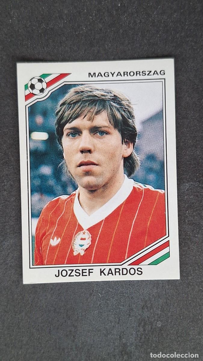 Cromos de F&uacute;tbol: L3 JOSZEF KARDOS SELECCION HUNGRIA 208 MUNDIAL MEXICO 86 PANINI NUNCA PEGADO SIN PEGAR