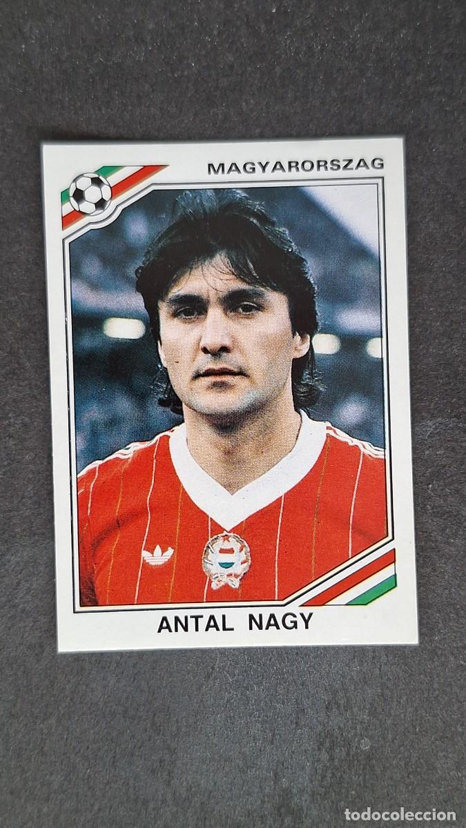 Cromos de F&uacute;tbol: L3 ANTAL NAGY SELECCION HUNGRIA 209 MUNDIAL MEXICO 86 PANINI NUNCA PEGADO SIN PEGAR