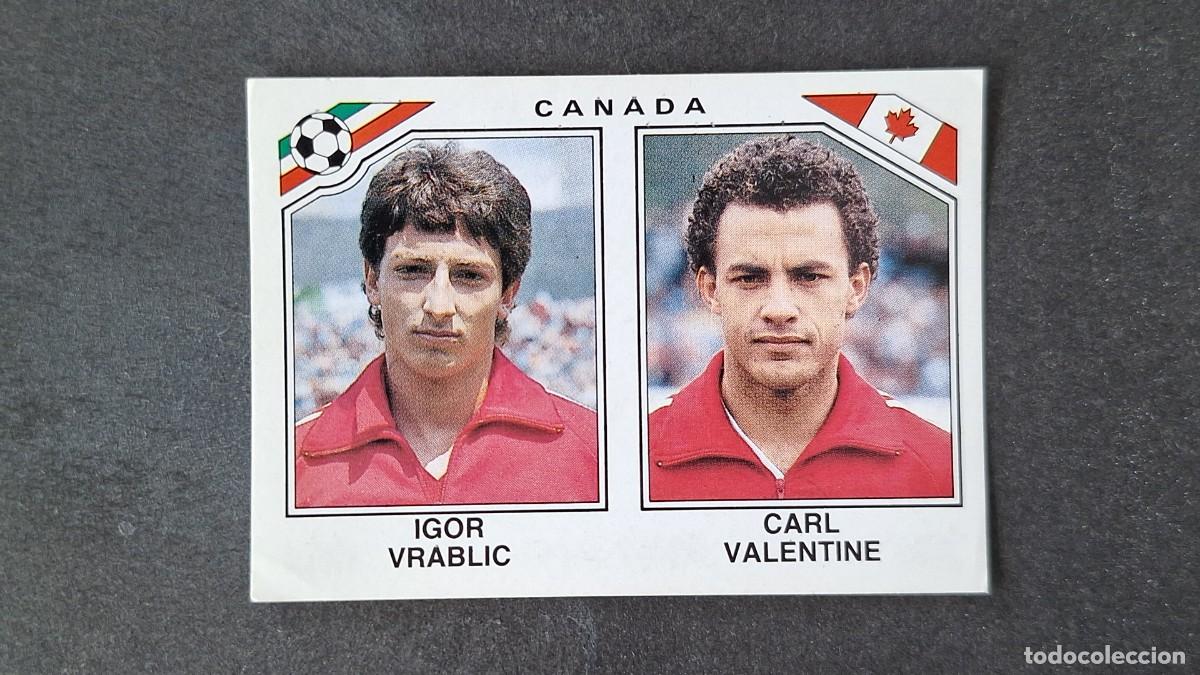 Cromos de F&uacute;tbol: L3 VRABLIC - CARL VALENTINE SELECCION CANADA 226 MUNDIAL MEXICO 86 PANINI NUNCA PEGADO SIN PEGAR