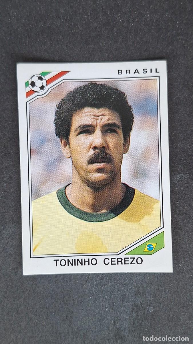 Cromos de F&uacute;tbol: L3 TONINHO CEREZO SELECCION BRASIL 248 MUNDIAL MEXICO 86 PANINI NUNCA PEGADO SIN PEGAR