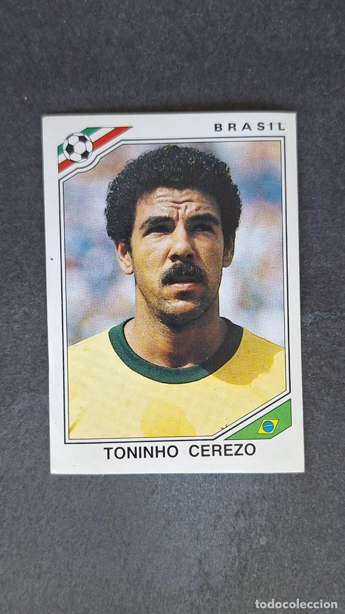 Cromos de F&uacute;tbol: L3 TONINHO CEREZO SELECCION BRASIL 248 MUNDIAL MEXICO 86 PANINI NUNCA PEGADO SIN PEGAR