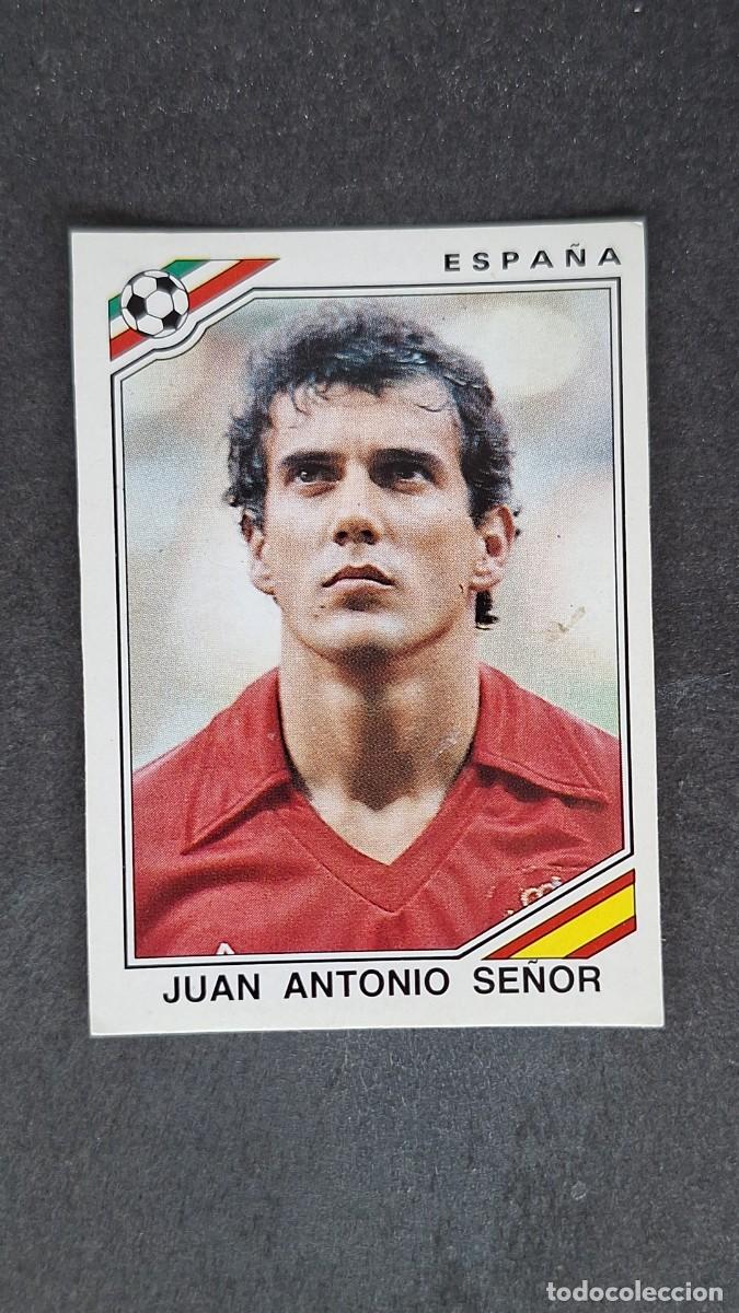 Cromos de F&uacute;tbol: L3 JUAN ANTONIO SE&Ntilde;OR SELECCION ESPA&Ntilde;A 264 MUNDIAL MEXICO 86 PANINI NUNCA PEGADO SIN PEGAR