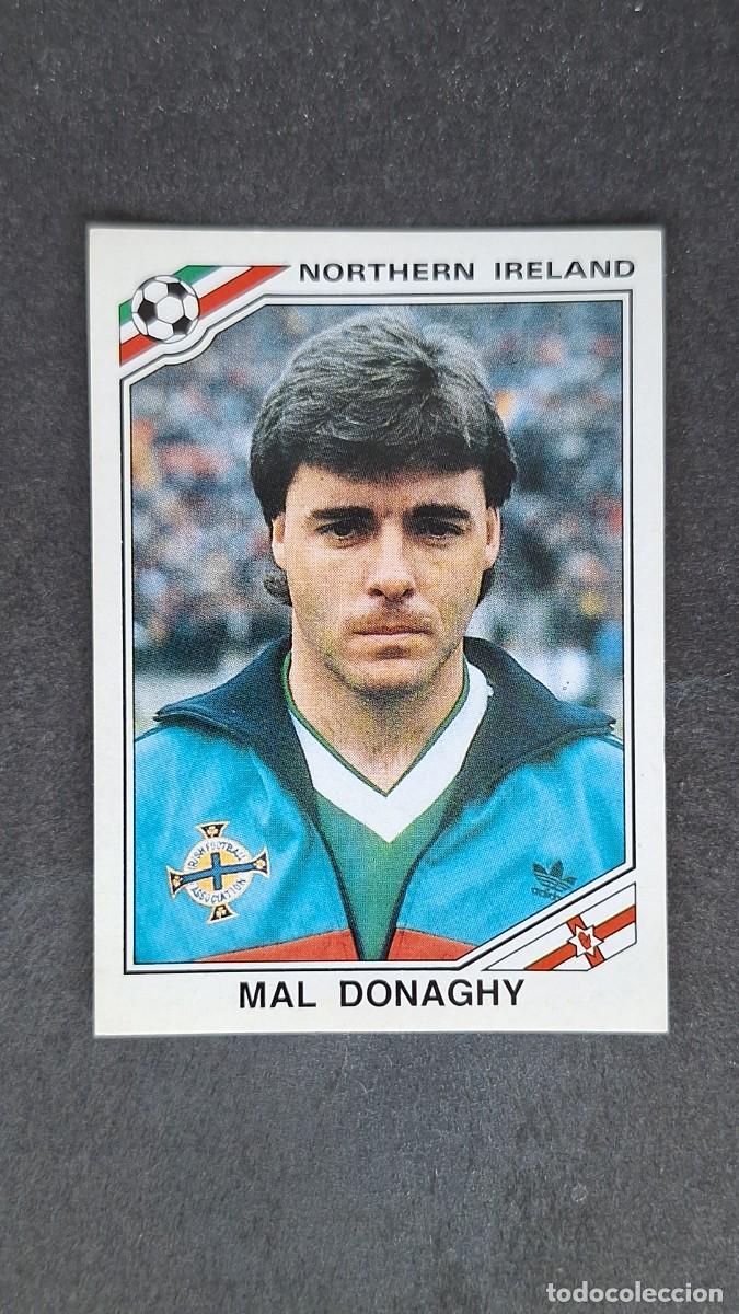Cromos de F&uacute;tbol: L3 MAL DONAGHY SELECCION IRLANDA DEL NORTE 281 MUNDIAL MEXICO 86 PANINI NUNCA PEGADO SIN PEGAR