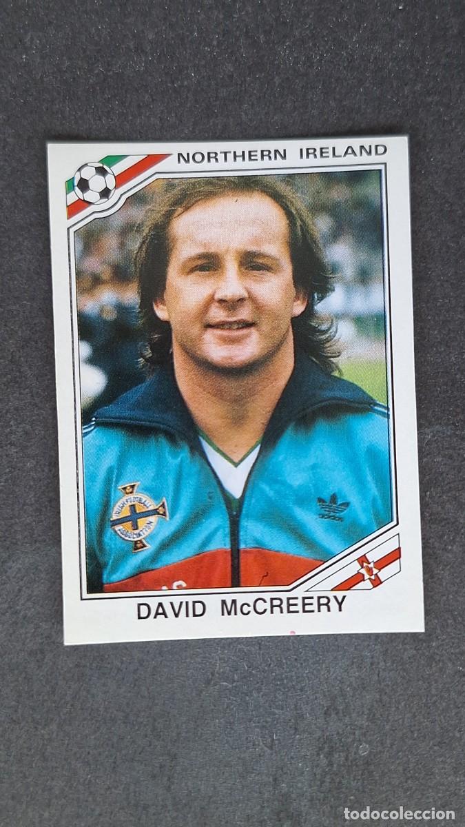 Cromos de F&uacute;tbol: L3 DAVID McCREERY SELECCION IRLANDA DEL NORTE 283 MUNDIAL MEXICO 86 PANINI NUNCA PEGADO SIN PEGAR