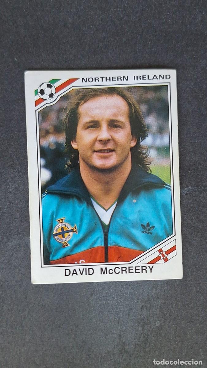 Cromos de F&uacute;tbol: L3 DAVID McCREERY SELECCION IRLANDA DEL NORTE 283 MUNDIAL MEXICO 86 PANINI NUNCA PEGADO SIN PEGAR