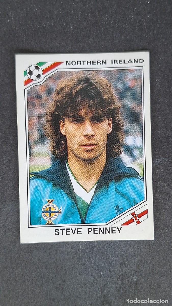 Cromos de F&uacute;tbol: L3 STEVE PENNEY SELECCION IRLANDA DEL NORTE 285 MUNDIAL MEXICO 86 PANINI NUNCA PEGADO SIN PEGAR