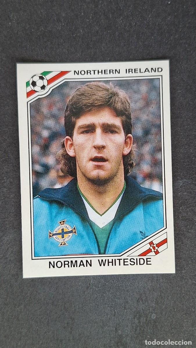 Cromos de F&uacute;tbol: L3 NORMAN WHITESIDE SELECCION IRLANDA DEL NORTE 290 MUNDIAL MEXICO 86 PANINI NUNCA PEGADO SIN PEGAR