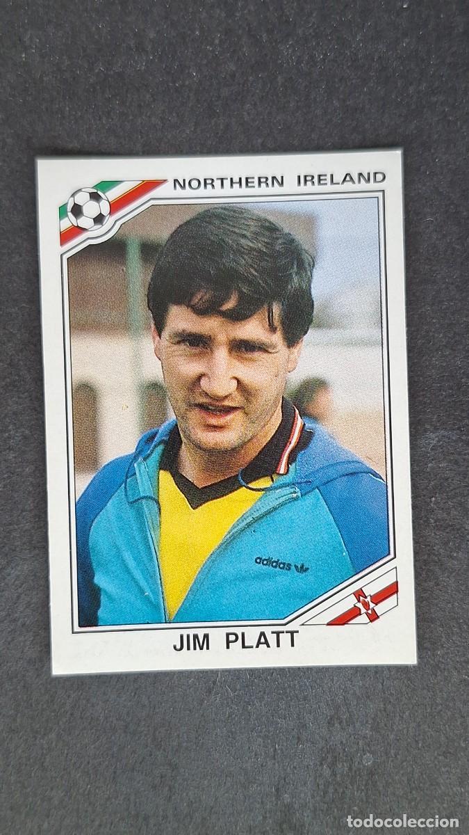 Cromos de F&uacute;tbol: L3 JIM PLATT SELECCION IRLANDA DEL NORTE 291 MUNDIAL MEXICO 86 PANINI NUNCA PEGADO SIN PEGAR