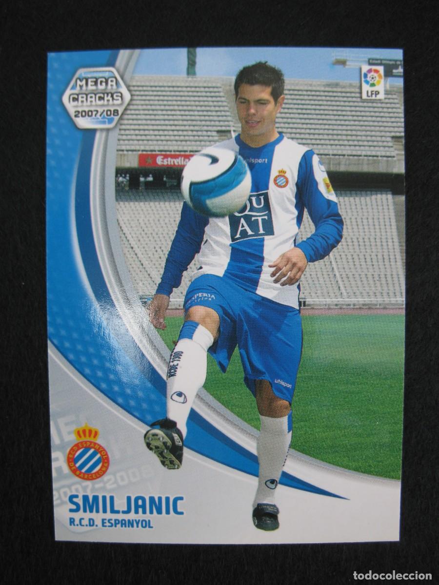 Cromos de F&uacute;tbol: SMILJANIC (R.C.D. ESPANYOL) - N&ordm; 459 - NUEVO FICHAJE - MEGACRACKS 2007-2008 - PANINI - 07-08.