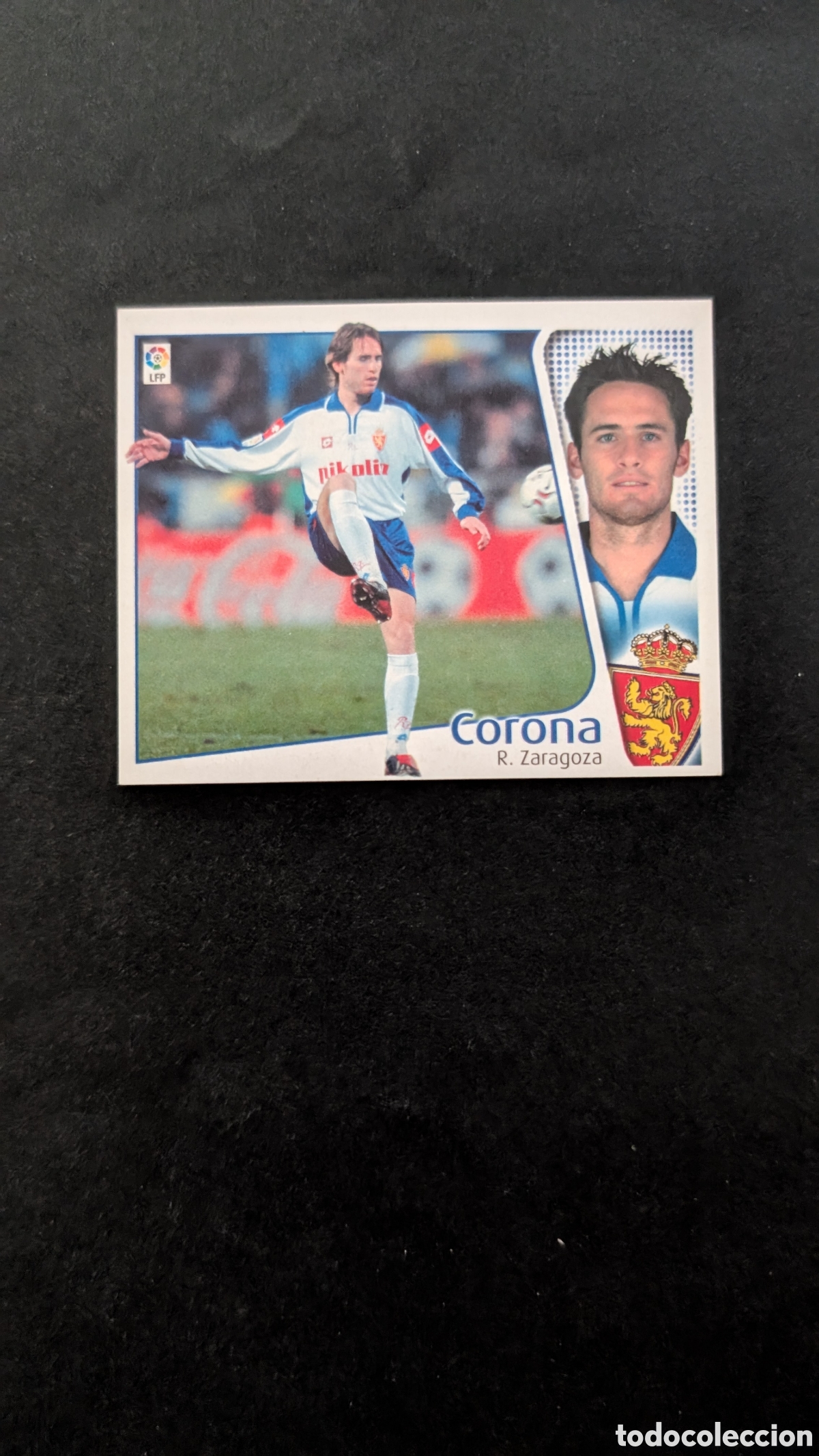 Cromos de Futebol: CORONA ZARAGOZA BAJA LIGA ESTE 2004/05 04 05 NUNCA PEGADO SIN PEGAR